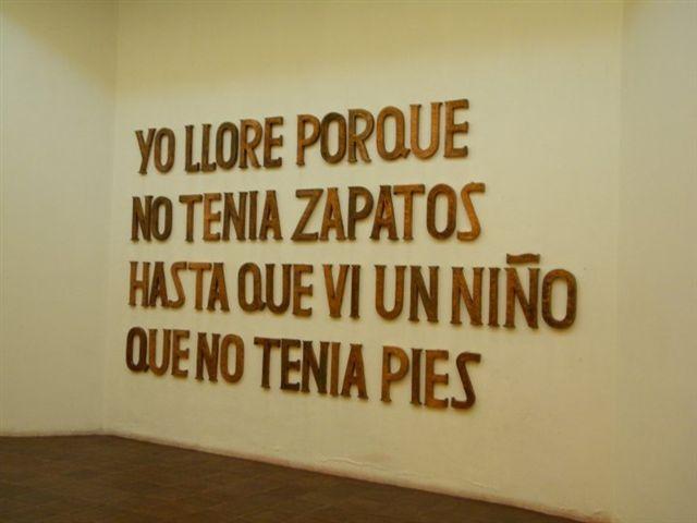Preciosa frase de Guayasamin en un rincón de su Fundación, Quito  (Pichincha, Ecuador)